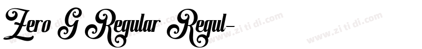 Zero G Regular Regul字体转换 Zero G Regular Regul字体转换